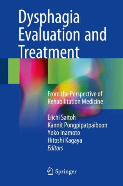 Book cover of: Dysphagia Evaluation and Treatment. By: Eiichi Saitoh