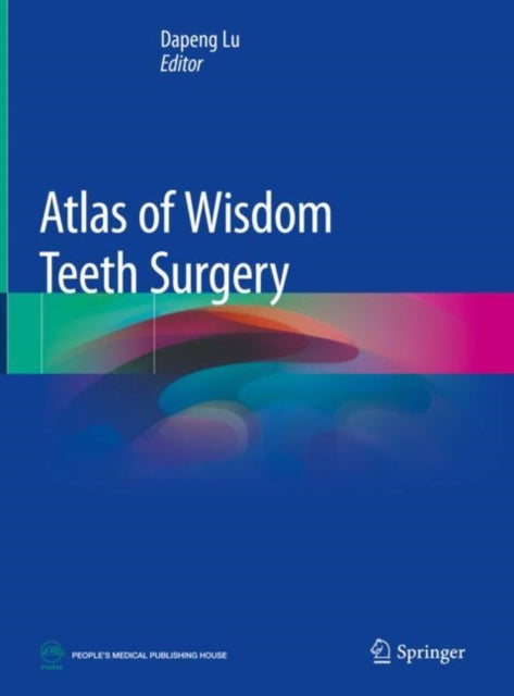 Book cover of: Atlas of Wisdom Teeth Surgery. By: Dapeng Lu