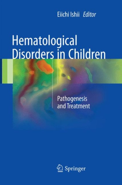 Book cover of: Hematological Disorders in Children. By: Eiichi Ishii