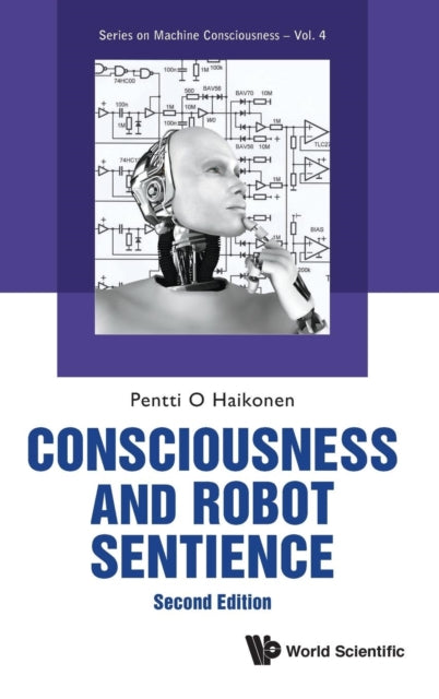 Book cover of: Consciousness And Robot Sentience. By: Pentti O Haikonen