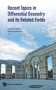 Book cover of: Recent Topics In Differential Geometry And Its Related Fields - Proceedings Of The 6th International Colloquium On Differential Geometry And Its Related Fields. By: Toshiaki Adachi