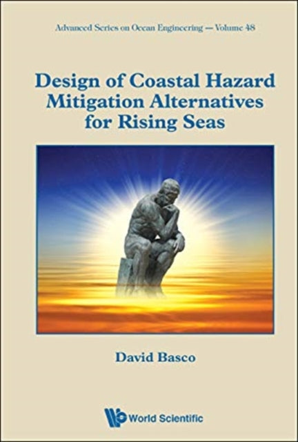 Book cover of: Design Of Coastal Hazard Mitigation Alternatives For Rising Seas. By: David Basco