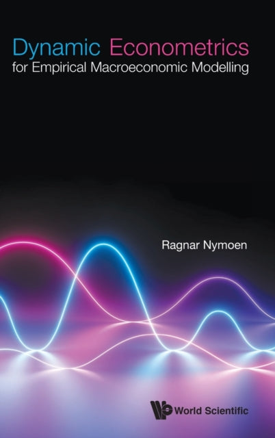 Book cover of: Dynamic Econometrics For Empirical Macroeconomic Modelling. By: Ragnar Nymoen