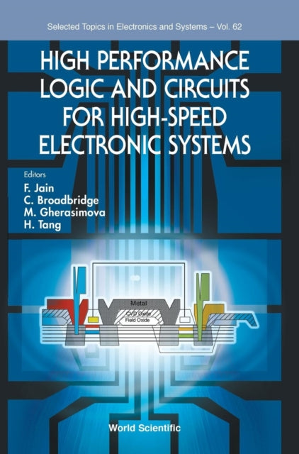 Book cover of: High Performance Logic And Circuits For High-speed Electronic Systems. By: F Jain