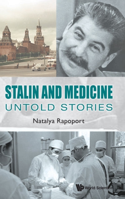 Book cover of: Stalin And Medicine: Untold Stories. By: Natalya Rapoport