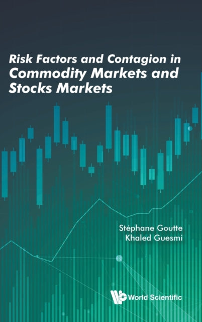 Book cover of: Risk Factors And Contagion In Commodity Markets And Stocks Markets. By: Khaled Guesmi