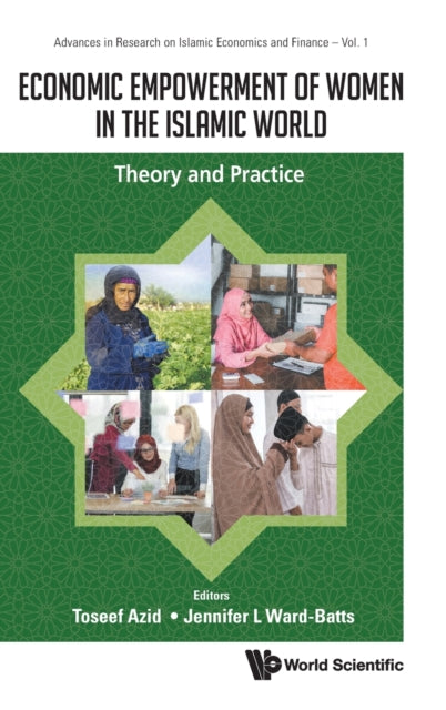 Book cover of: Economic Empowerment Of Women In The Islamic World: Theory And Practice. By: Toseef Azid