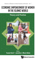 Book cover of: Economic Empowerment Of Women In The Islamic World: Theory And Practice. By: Toseef Azid