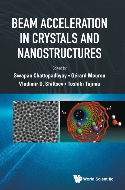 Book cover of: Beam Acceleration In Crystals And Nanostructures - Proceedings Of The Workshop. By: Gerard Mourou