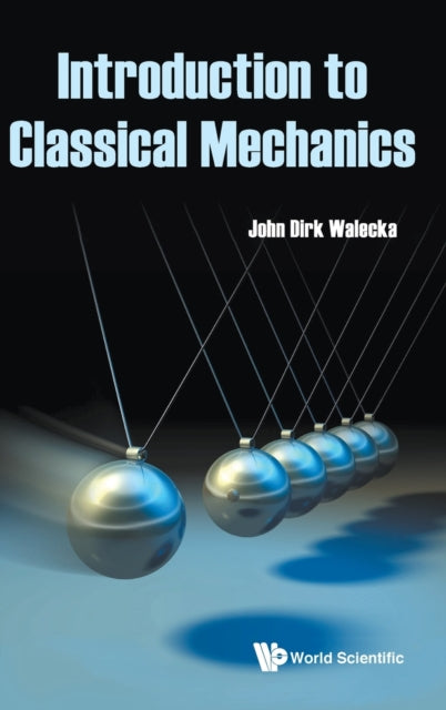 Book cover of: Introduction To Classical Mechanics. By: John Dirk Walecka