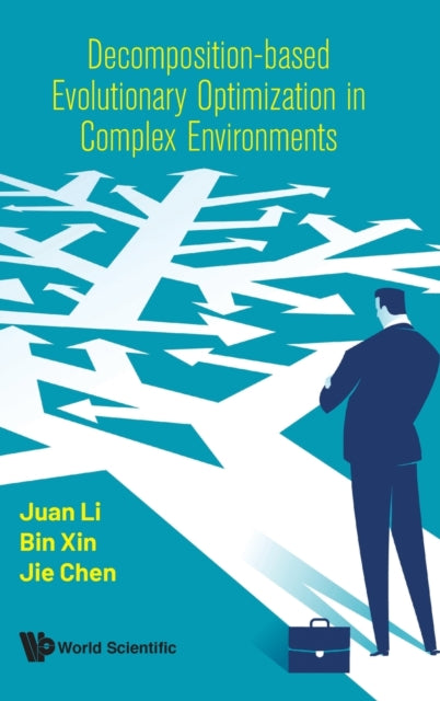 Book cover of: Decomposition-based Evolutionary Optimization In Complex Environments. By: Juan Li