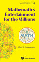 Book cover of: Mathematics Entertainment For The Millions. By: Alfred S. Posamentier