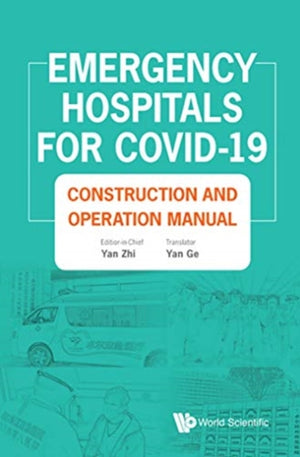 Emergency Hospitals For Covid-19: Construction And Operation Manual
