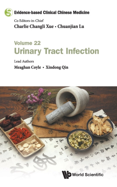 Book cover of: Evidence-based Clinical Chinese Medicine - Volume 22: Urinary Tract Infection. By: Meaghan Coyle