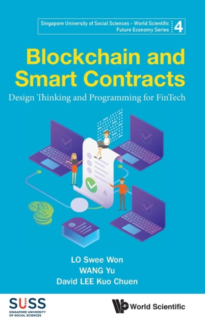 Book cover of: Blockchain And Smart Contracts: Design Thinking And Programming For Fintech. By: Swee Won Lo