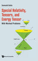 Book cover of: Special Relativity, Tensors, And Energy Tensor: With Worked Problems. By: Somnath Datta