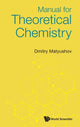 Book cover of: Manual For Theoretical Chemistry. By: Dmitry Matyushov