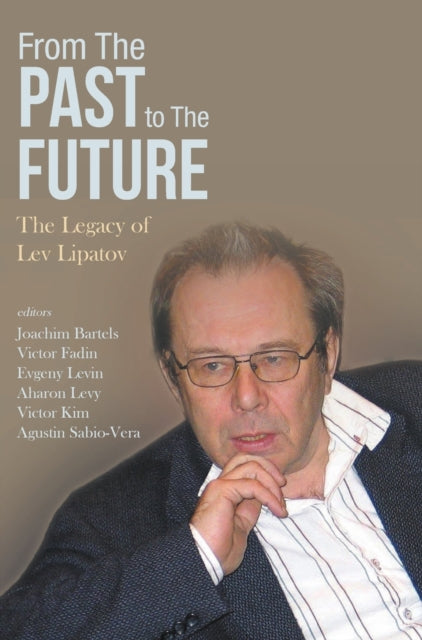 Book cover of: From The Past To The Future: The Legacy Of Lev Lipatov. By: J. Bartels