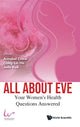 Book cover of: All About Eve: Your Women's Health Questions Answered. By: Annabel Chew