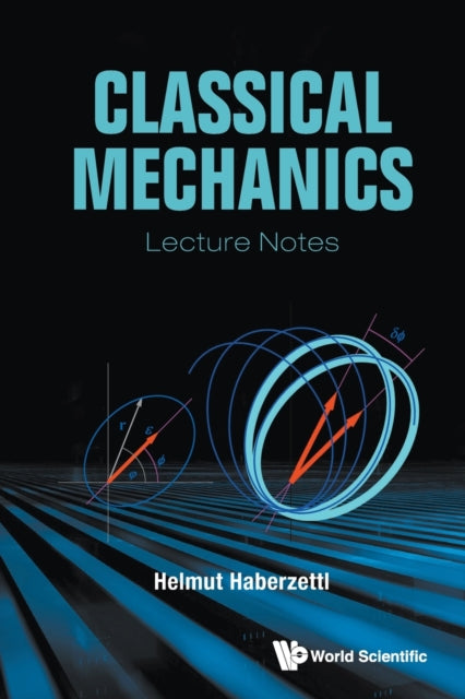 Book cover of: Classical Mechanics: Lecture Notes. By: HELMUT