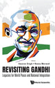 Book cover of: Revisiting Gandhi: Legacies For World Peace And National Integration. By: Swaran Singh