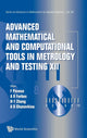 Book cover of: Advanced Mathematical And Computational Tools In Metrology And Testing Xii. By: Franco Pavese