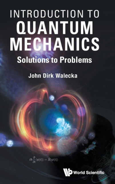 Book cover of: Introduction To Quantum Mechanics: Solutions To Problems. By: John Dirk Walecka