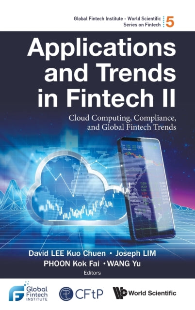 Book cover of: Applications And Trends In Fintech Ii: Cloud Computing, Compliance, And Global Fintech Trends. By: David Lee