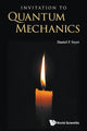 Book cover of: Invitation To Quantum Mechanics. By: Daniel F. Styer