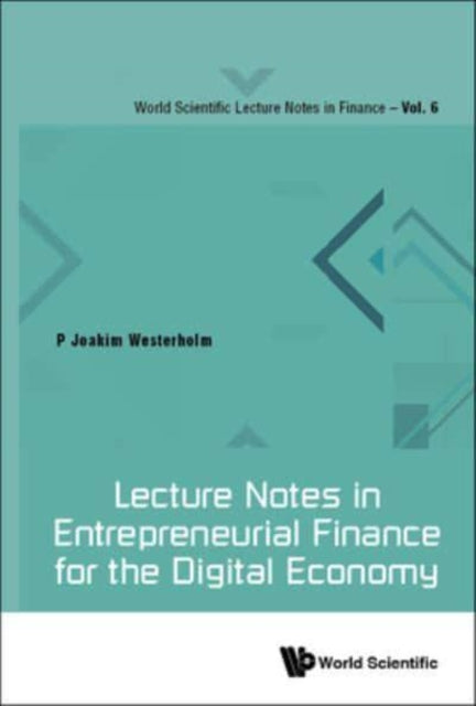 Book cover of: Lecture Notes In Entrepreneurial Finance For The Digital Economy. By: P. Joakim Westerholm