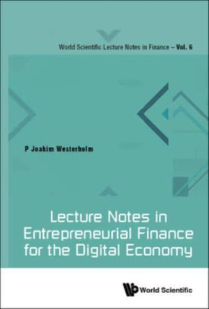 Lecture Notes In Entrepreneurial Finance For The Digital Economy
