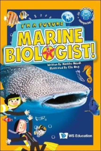 Book cover of: I'm A Future Marine Biologist!. By: Manisha Nayak