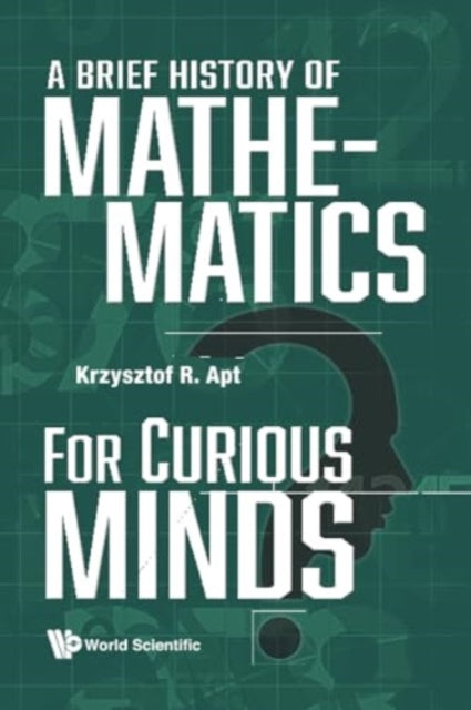 Book cover of: Brief History Of Mathematics For Curious Minds, A. By: R