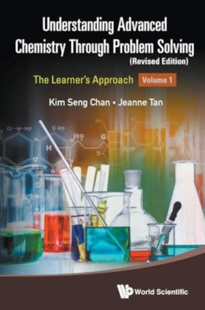 Understanding Advanced Chemistry Through Problem Solving
