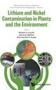 Book cover of: Lithium And Nickel Contamination In Plants And The Environment. By: GUPTA