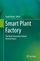 Book cover of: Smart Plant Factory. By: Toyoki Kozai