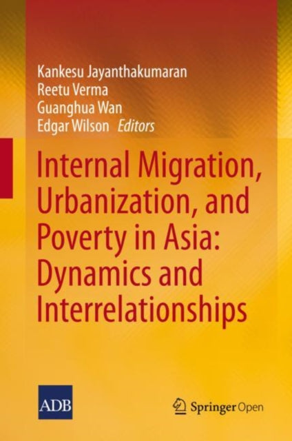 Book cover of: Internal Migration, Urbanization and Poverty in Asia: Dynamics and Interrelationships. By: Kankesu Jayanthakumaran