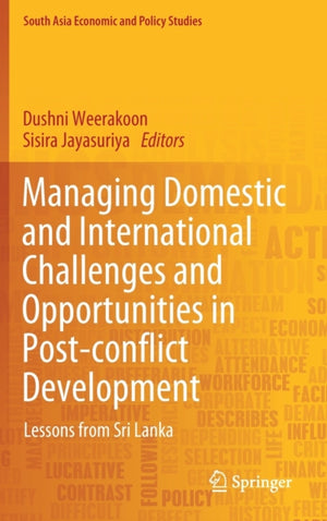 Managing Domestic and International Challenges and Opportunities in Post-conflict Development