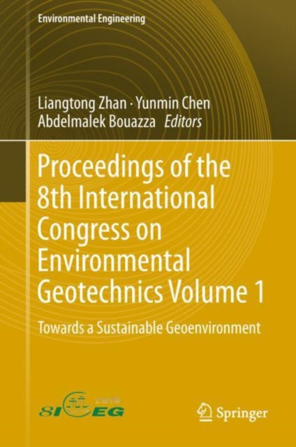Book cover of: Proceedings of the 8th International Congress on Environmental Geotechnics Volume 1. By: Liangtong Zhan