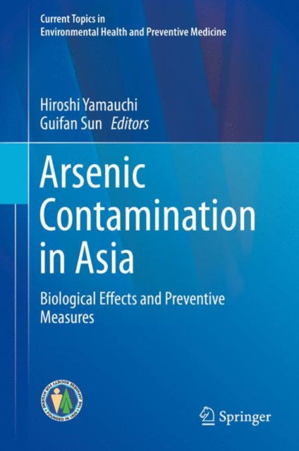 Book cover of: Arsenic Contamination in Asia. By: Hiroshi Yamauchi