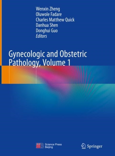 Book cover of: Gynecologic and Obstetric Pathology, Volume 1. By: Wenxin Zheng
