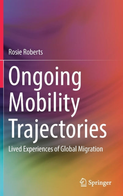 Book cover of: Ongoing Mobility Trajectories. By: Rosie Roberts