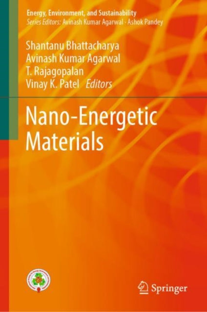 Book cover of: Nano-Energetic Materials. By: Shantanu Bhattacharya