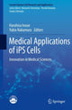 Book cover of: Medical Applications of iPS Cells. By: Haruhisa Inoue