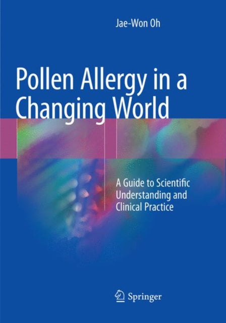 Book cover of: Pollen Allergy in a Changing World. By: Jae-Won Oh