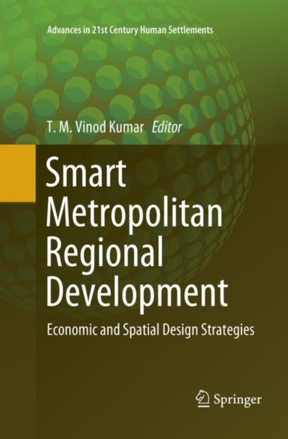 Book cover of: Smart Metropolitan Regional Development. By: T.M. Vinod Kumar