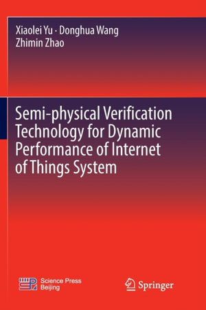 Semi-physical Verification Technology for Dynamic Performance of Internet of Things System