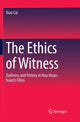 Book cover of: Ethics of Witness. By: Xiao Cai