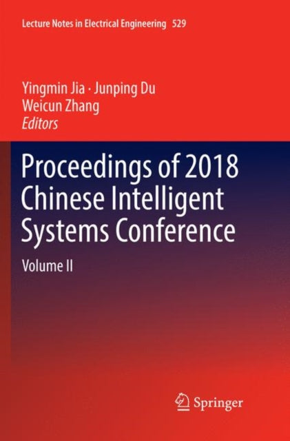 Book cover of: Proceedings of 2018 Chinese Intelligent Systems Conference. By: Yingmin Jia