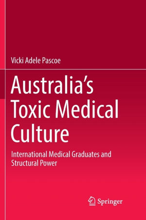 Australia’s Toxic Medical Culture
